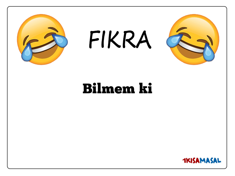 Bilmem ki