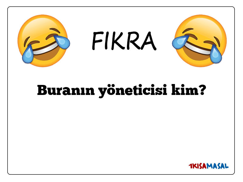 Buranın yöneticisi kim?