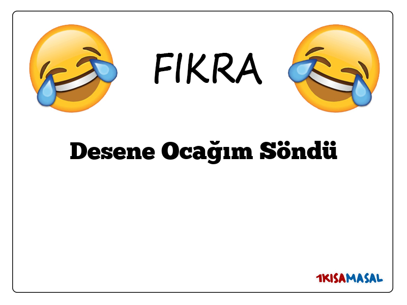 Desene Ocağım Söndü