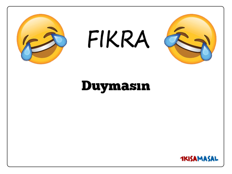 Duymasın