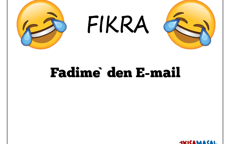 Fadime`den E-mail