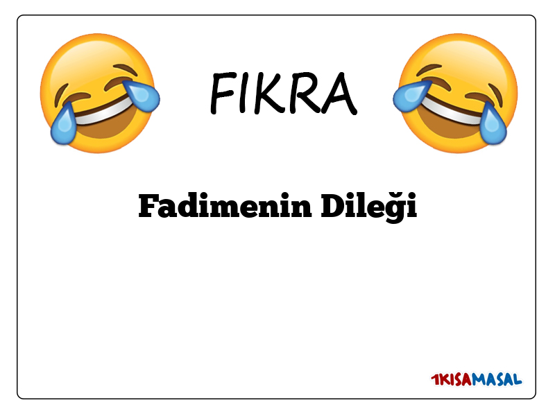 Fadimenin Dileği