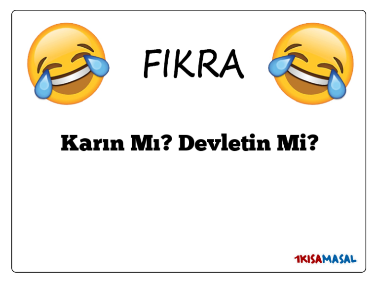 Karın Mı? Devletin Mi?