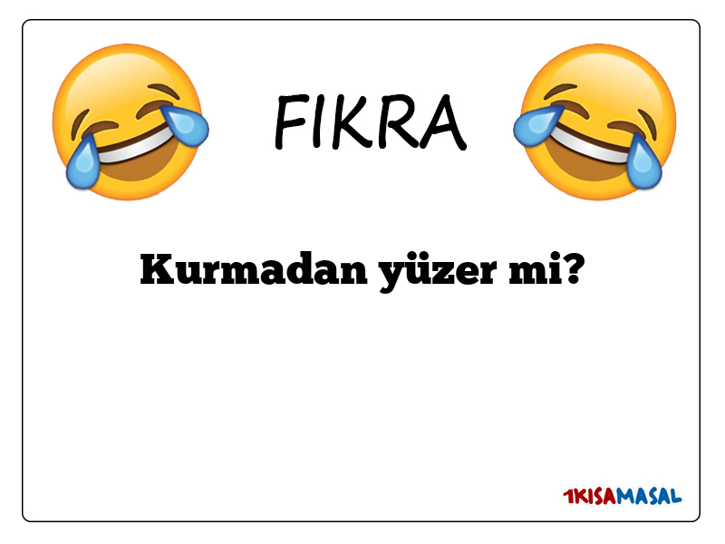 Kurmadan yüzer mi?