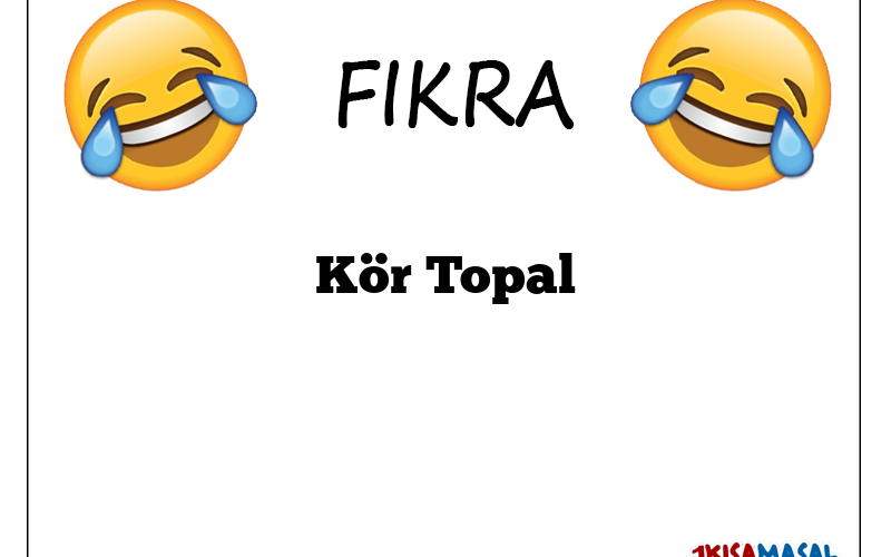 Kör Topal