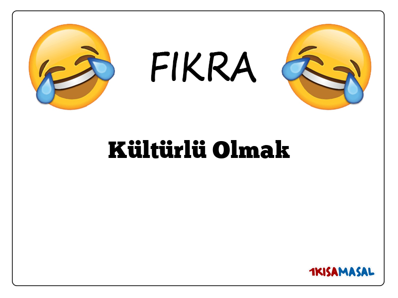 Kültürlü Olmak