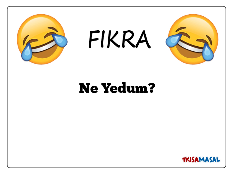 Ne Yedum?