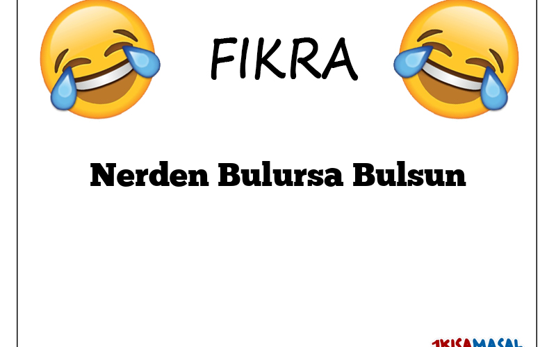 Nerden Bulursa Bulsun