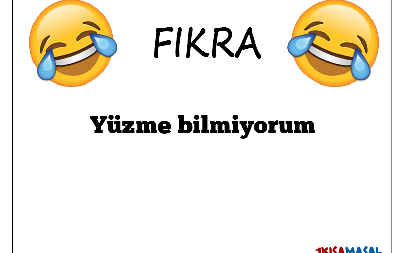 Yüzme bilmiyorum