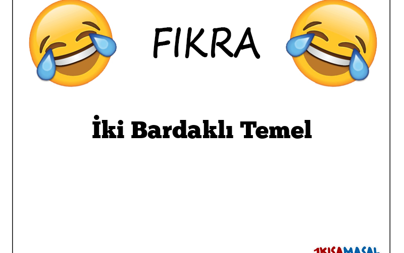 İki Bardaklı Temel