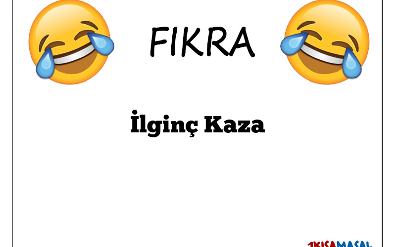 İlginç Kaza