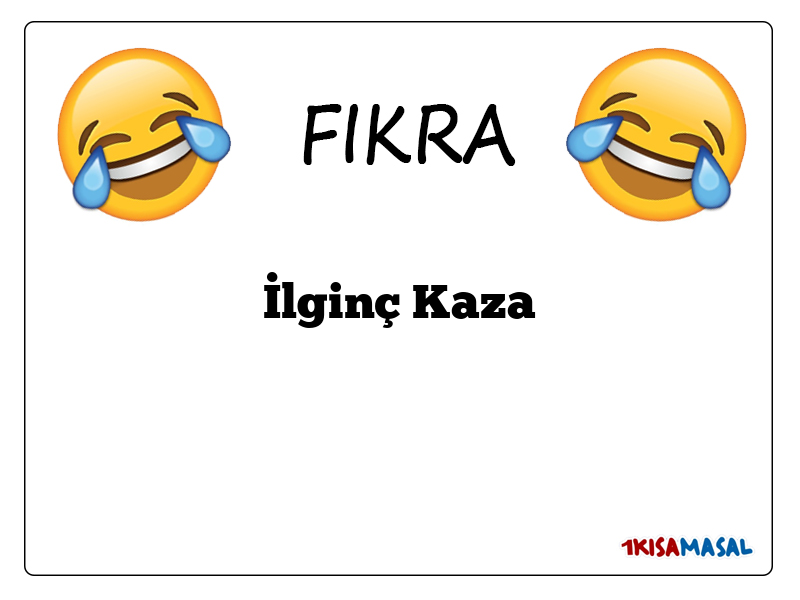 İlginç Kaza