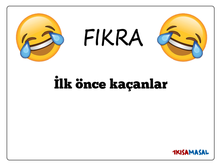 İlk önce kaçanlar